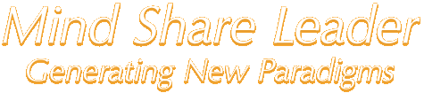 Mind Share Leader Generating New Paradigms